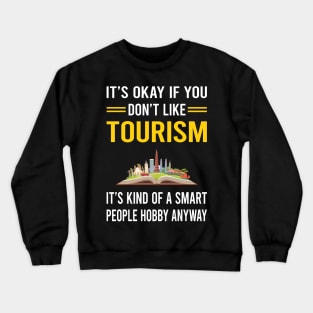 Smart People Hobby Tourism Crewneck Sweatshirt